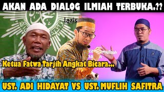 Memanas.!! Ketua Fatwa Tarjih Muhammadiyah Inginkan Debat Terbukan Ust. Adi VS Ust. Muflih..??