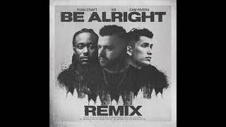 Evan Craft,KB, Sam Rivera￼ Be Alright Remix (Redimi2 todo va a estar bien English Remix version)