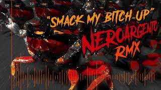 The Prodigy - "Smack My Bitch Up" NeroArgento Remix [2015]