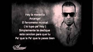 Video thumbnail of "arcangel - pa que la pases Bien (letra)"