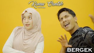 BERGEK - KAMU CANTIK - VIDEO MUSIC 