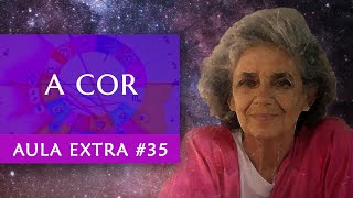 Aula Extra #35 - A Cor - Astrologia - Maria Fl&aacute;via de Monsaraz