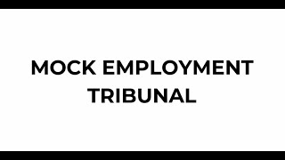 Mock Employment Tribunal video 4  - Judgment