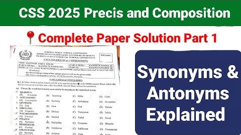CSS 2025 Precis Paper Solved | CSS 2025 Synonyms and Antonyms | 2025 CSS Precis Paper Mcqs Solved