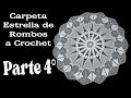 Carpeta Estrella de Rombos a Crochet. Parte 4° (120 Centímetros de Diámetro)