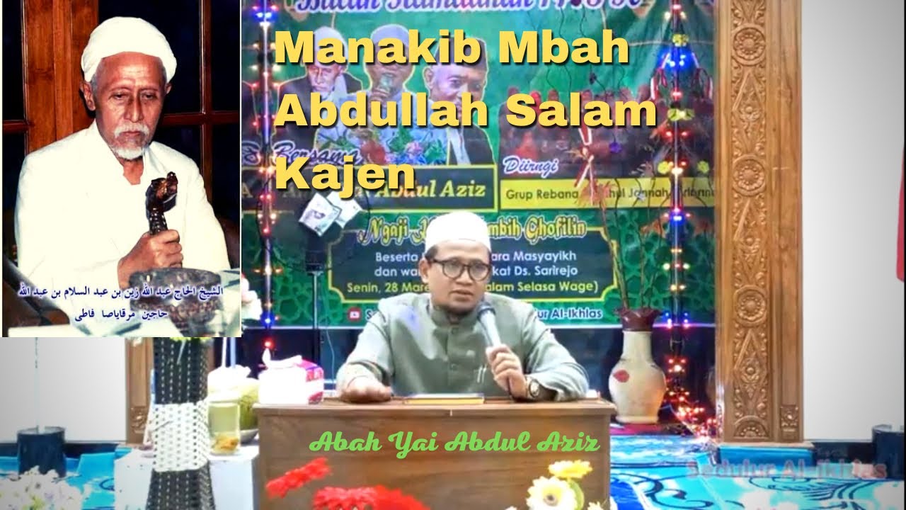 MANAKIB MBAH ABDULLAH SALAM KAJEN | Abah Yai Abdul Aziz