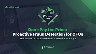 ProSpend EDGE: Don’t Pay the Price - Proactive Fraud Detection for CFOs