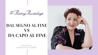Dal Segno Al Fine Vs Da Capo Al Fine  Singer Savvy Academy