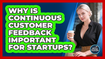 Why Is Continuous Customer Feedback Important for Startups?