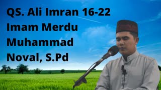 Surah Ali Imran, Ayat 16 - 22  imam shalat yang sangat merdu Muhammad Noval, S.pd