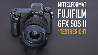 Kamera Test Fuji GFX 50S II und Objektiv Test GF35-70mm F4.5-5.6