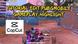 Tutorial Edit Video Gameplay Pubgmobile Highlight Menggunakan Capcut