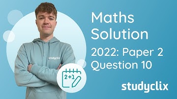 Studyclix: Leaving Cert Higher Level Maths - 2022 Mock P2 (Option B) Q10