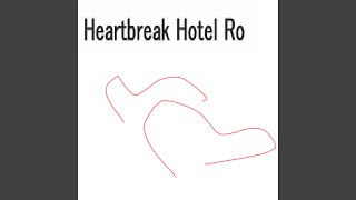 Heartbreak Hotel Ro
