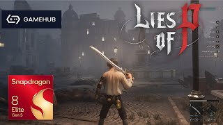 Lies of P | Snapdragon 8 Elite Gen 5 | Gamehub screenshot 1