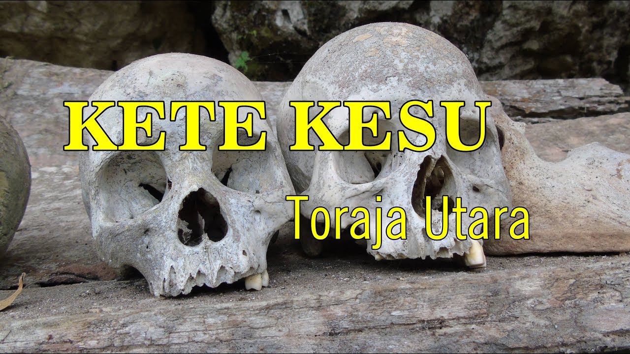 Kete Kesu - Toraja Utara