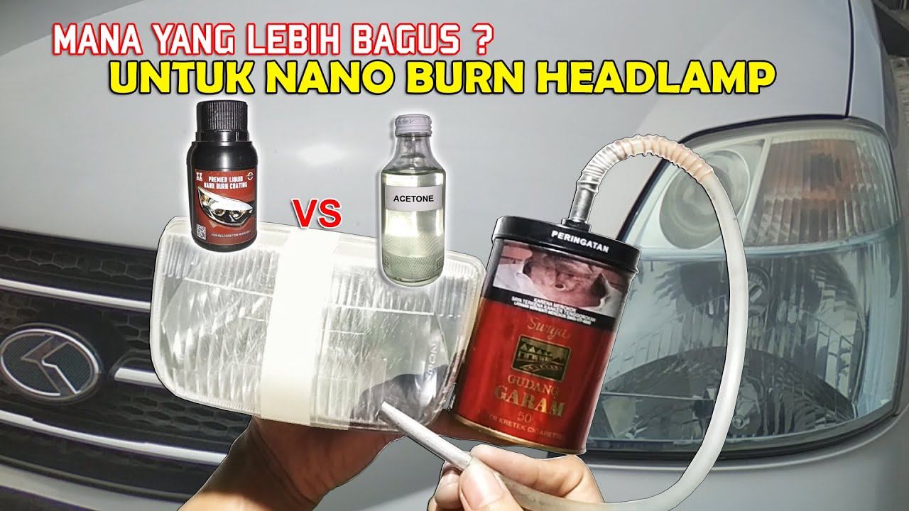 Tes Cairan Nano Burn Coating Headlamp | Perbandingan Aseton Dengan