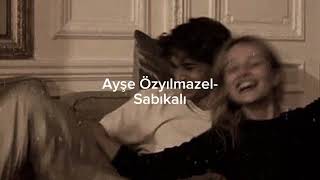 Ayşe Özyılmazel - Sabıkalı (speed up) Resimi