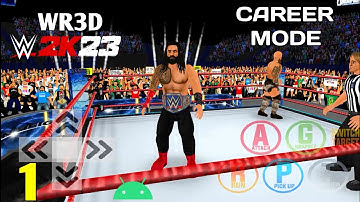 WR3D WWE 2K23 MOD Roman Reigns Career Mode Gameplay On Android | Part 1