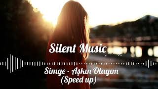 Simge - Aşkın Olayım (Speed up)