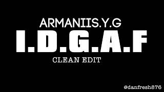 ARMANIIS.Y.G NO F*CKS | OFFICIAL CLEAN AUDIO | CLEAN VERSION