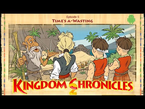 Episode 5: Time's A-Wasting | Kingdom Chronicles 2 | Walkthrough, Gameplay, No Commentary, Android