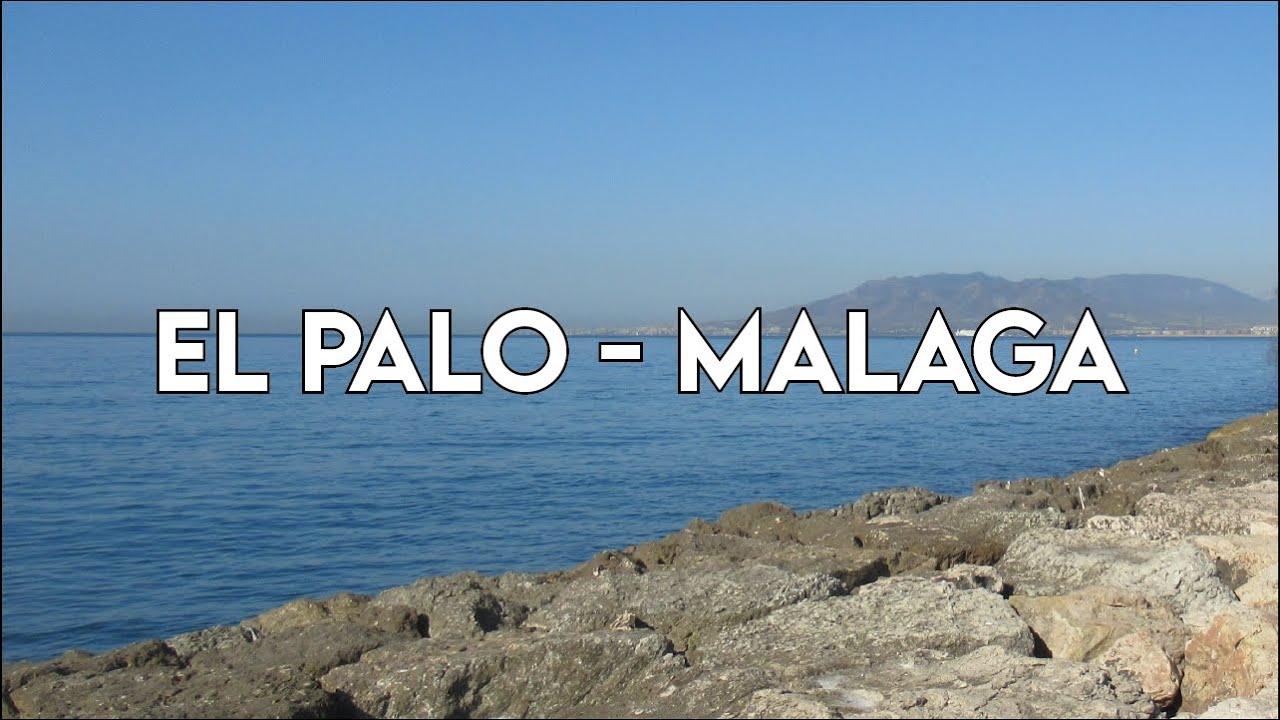 El Palo 🏖- Malaga 🇪🇸 Spain #elpalomalaga