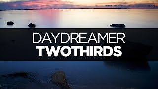 Video thumbnail of "[LYRICS] TwoThirds - Daydreamer (ft. Bijou)"