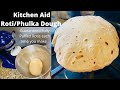 How to Make Roti (Chapati , Rotli )Dough Using KitchenAid Stand Mixer(3 Min + Handsfree + Mess Free)