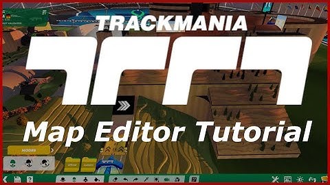 TrackMania (2020) Map Editor Tutorial
