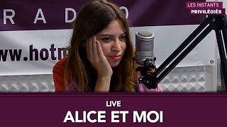 Alice et Moi - C'est de la frénésie - Live Hotmixradio