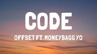 CODE - OFFSET FT. MONEYBAGG YO (LYRICS)