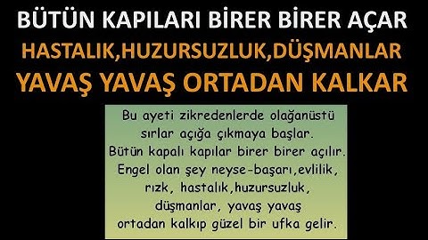 Kim bu ayeti 9999 kere okursa,kapılar birer birer açılmaya başlar,sorunlar azalır,huzur artar..İZLE