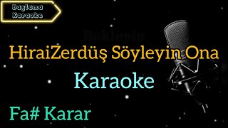 Söyleyin Ona / HiraiZerdüş / Karaoke / Karaoke Şarkılar / Karaoke Türküler / Karaoke Altyapı Resimi