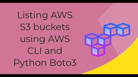 List AWS S3 Buckets using AWS CLI and Python | Python S3 Tutorial - 3