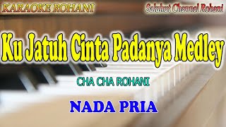 KU JATUH CINTA PADA NYA MEDLEY HANYA YESUS ll KARAOKE CHA CHA ROHANI ll NADA PRIA FIS=DO
