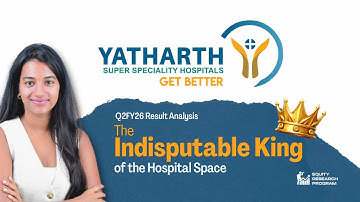 Q2FY26: Yatharth Hospital & Trauma Care Services : The Indisputable KING of the Hospital Space