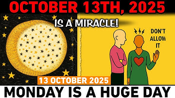 The CHOSEN ONES Rise : October 13, 2025🌌🔥 | Miracles, Awakening & Prophecy REVEALED!"