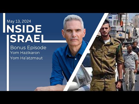 Inside Israel, Bonus Episode: Yom Hazikaron, Yom Ha'atzmaut, and Gil z''l