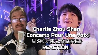 Charlie Zhou Shen《Concerto Pour Une Voix》 周深《天使之聲協奏曲》-|REACTION