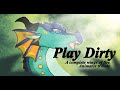 Play Dirty A Complete Wings Of Fire Animator Tribute