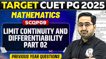 CUET PG 2025 Mathematics | Limit Continuity and Differentiability Part - 2 | PW