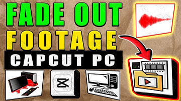 Fade Out Footage Capcut PC Tutorial (2025)