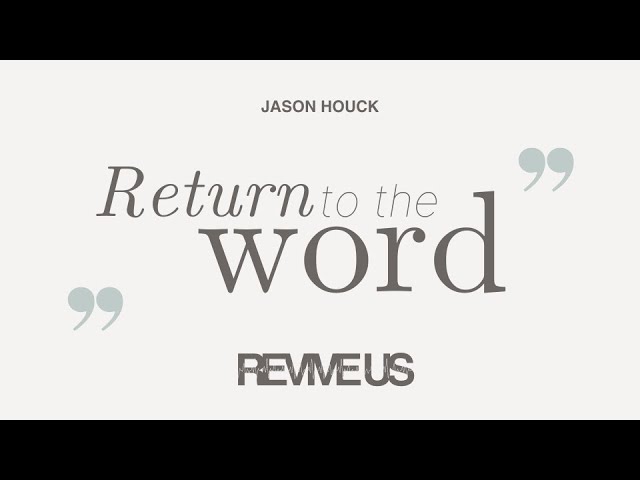 Revive Us • Week 1 • Return to the Word • January 1, 2023 • Mission Community Church