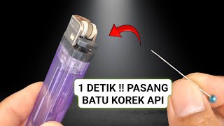 Very easy to install a fire lighter using a Pentul needle ‼️
