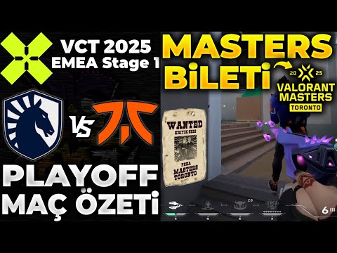 TEAM LIQUID vs FNATIC MAÇ ÖZETİ | VALORANT 2025 EMEA Stage 1