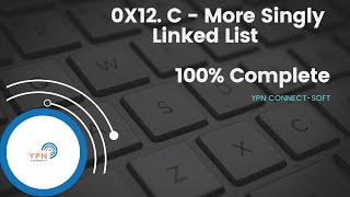 0x13 - C   MORE SINGLY LINKED LISTS (100% Solved) #C programming #git #github