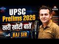 UPSC Prelims 2026: खरी-खोटी बातें for Serious Aspirants🔥Myths vs Reality with Raj Sir
