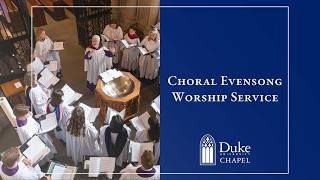 Choral Evensong Worship Service - 8/6/26 @DukeChapel