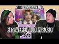 Siblingsreact to BTS were WILD in 2020😂💜✨ | 2/2 | REACTION